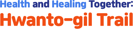 Health and Healing Together: Hwanto-gil Trail